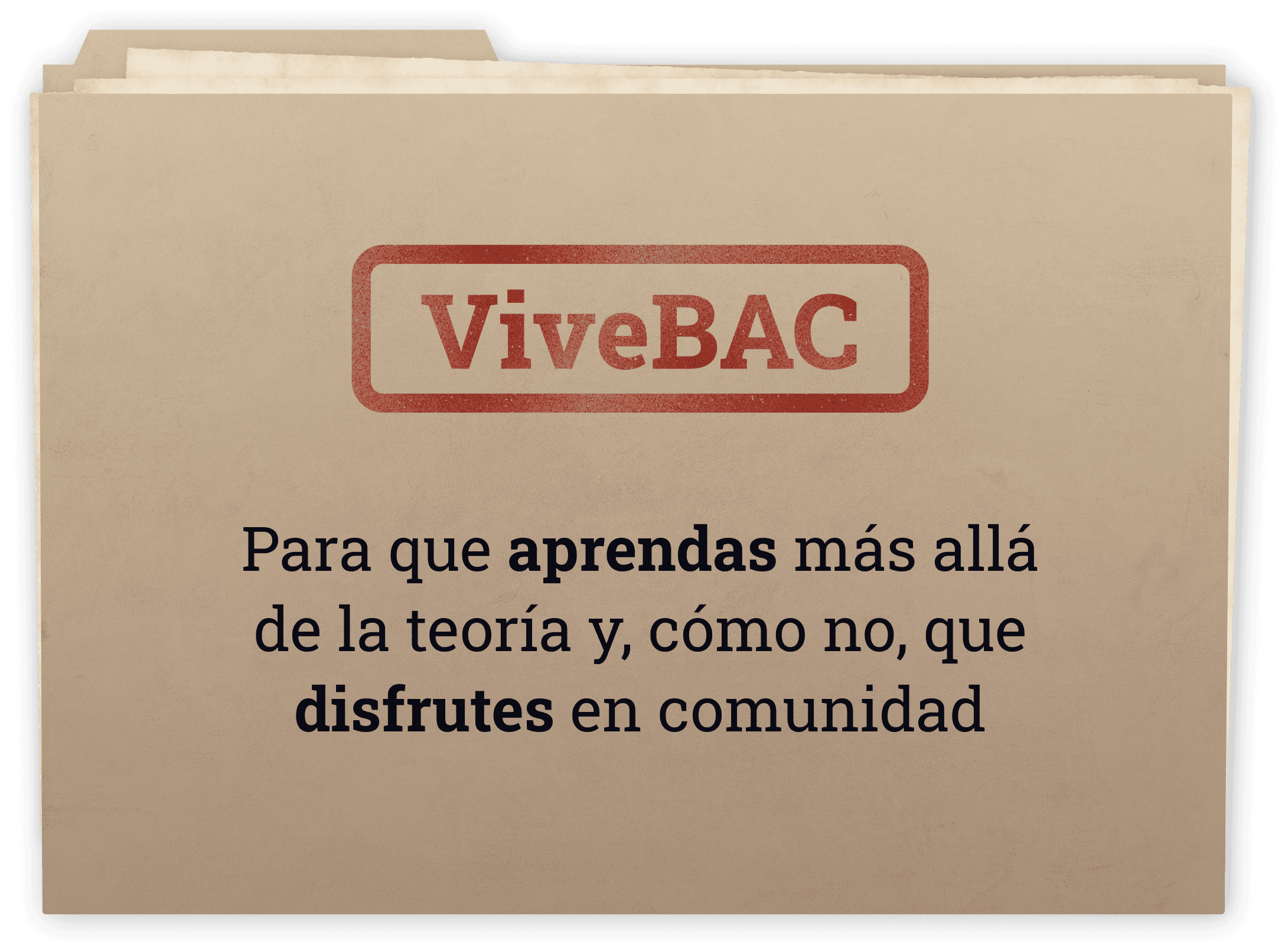 Saber más sobre ViveBAC, donde aprender más allá de la teoría y, cómo no, disfrutar en comunidad